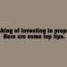 Property Investment – tips to get you started.